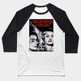 Whatever Happened To Baby Jane Baseball T-Shirt